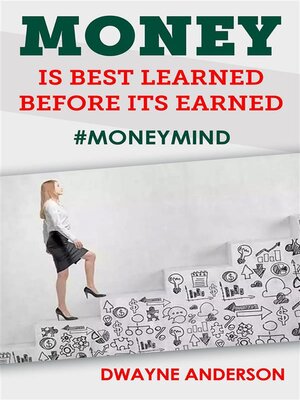 cover image of Money Is Best Learned ,Before It's Earned